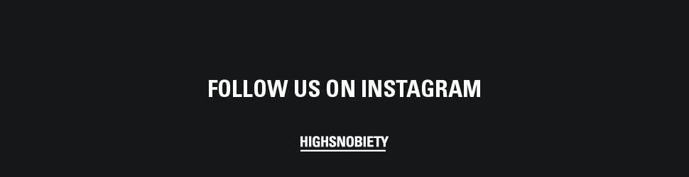 Een reclame gifje die oproept om Highsnobiety te volgen op Instagram